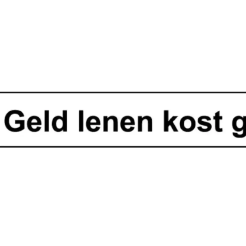 Let op geld lenen kost geld